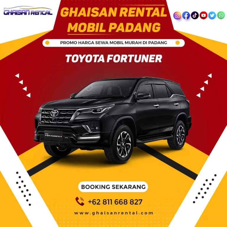 Sewa mobil Padang murah dengan sopir, Jenis mobil rental Toyota Fortuner di Padang, Bukittinggi, Bandara Minangkabau