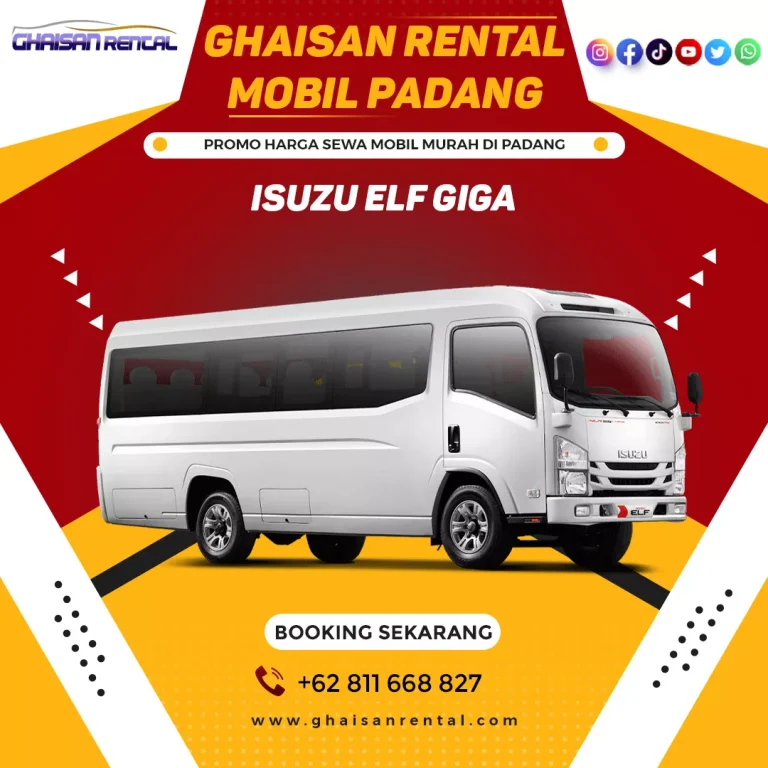 Sewa mobil Padang murah dengan sopir, Jenis mobil rental Elf Giga di Padang, Bukittinggi, Bandara Minangkabau