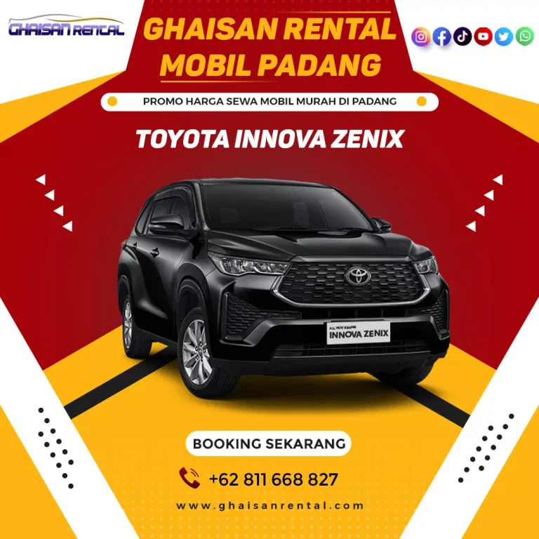 Sewa mobil Padang murah dengan sopir, Jenis mobil rental Innova Zenix di Padang, Bukittinggi, Bandara Minangkabau